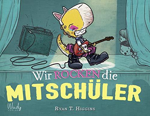 Wir rocken die Mitschüler: Ein Bilderbuch über Mut und Selbstvertrauen: Macht es wie Penelope Rex! Witzig illustriertes Dinosaurier-Buch zum Vorlesen für Kinder ab 4 Jahren