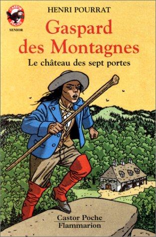 Gaspard des montagnes. Vol. 1. Le château des sept portes