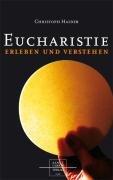 Eucharistie erleben und verstehen