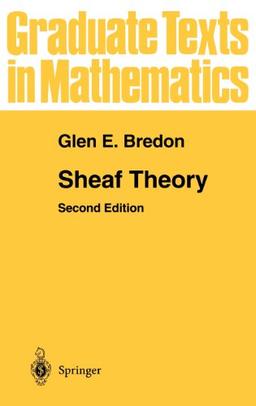 Sheaf Theory (Graduate Texts in Mathematics)