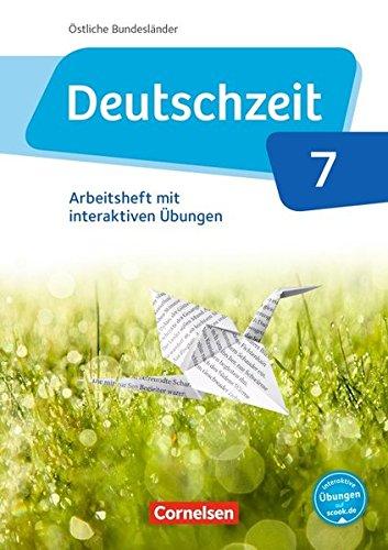 Deutschzeit - Östliche Bundesländer und Berlin / 7. Schuljahr - Arbeitsheft mit interaktiven Übungen auf scook.de: Mit Lösungen