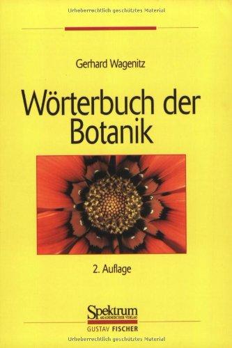 Wörterbuch der Botanik: Morphologie, Anatomie, Physiologie, Taxonomie, Evolution (Sav Biologie)