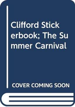 Clifford Stickerbook; The Summer Carnival