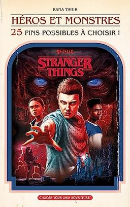 Stranger things : héros et monstres : 25 fins possibles à choisir !