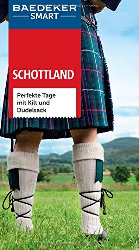 Baedeker SMART Reiseführer Schottland: Perfekte Tage mit Kilt und Dudelsack