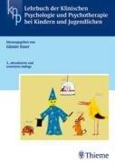 Lehrbuch der Klinischen Psychologie und Psychotherapie bei Kindern und Jugendlichen: Ein Lehrbuch