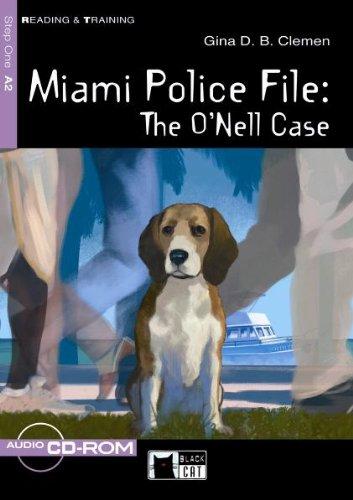 Miami Police File: The O'Nell Case - Buch mit Audio-CD-ROM: Step One A2 (Black Cat Reading & Training - Step 1)