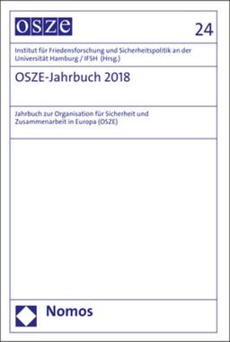 OSZE-Jahrbuch 2018: Jahrbuch zur Organisation für Sicherheit und Zusammenarbeit in Europa (OSZE) (Osze-jahrbuch / Osce Yearbook, Band 24)