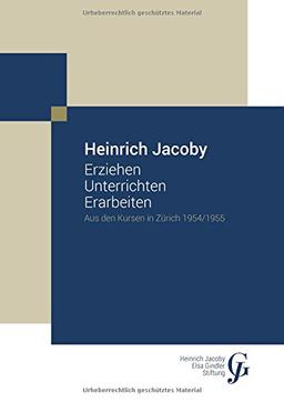 Erziehen Unterrichten Erarbeiten: Aus den Kursen 1954/1955