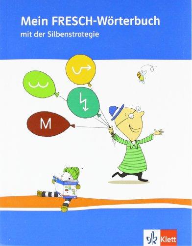 Mein FRESCH Wörterbuch: 1.-4. Schuljahr mit Silbenstrategie