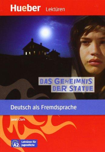 Das Geheimnis der Statue: Deutsch als Fremdsprache / Leseheft