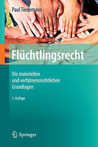 Flüchtlingsrecht: Die materiellen und verfahrensrechtlichen Grundlagen