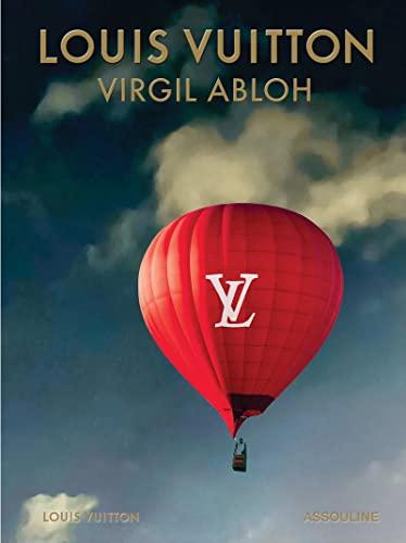 Louis Vuitton: Virgil Abloh (Classic Balloon Cover)