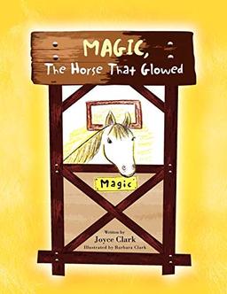 Magic, The Horse That Glowed