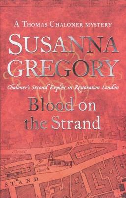 Blood on The Strand: Chaloner's Second Exploit in Restoration London (Thomas Chaloner Mysteries)