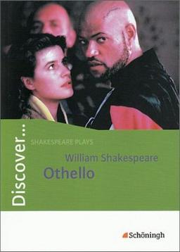 Discover...Topics for Advanced Learners: Discover: William Shakespeare: Othello: Schülerheft