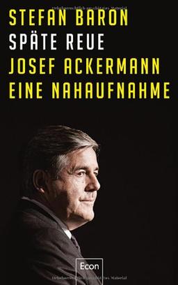 Späte Reue: Josef Ackermann - eine Nahaufnahme