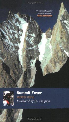 Summit Fever: An Armchair Climber's Initiation to Glencoe, Mortal Terror and the Himalayan Matterhorn