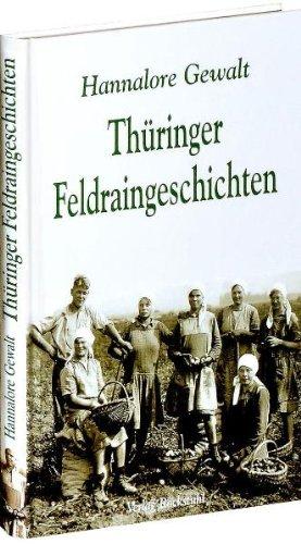 Thüringer Feldraingeschichten: Geschichten aus Thüringen