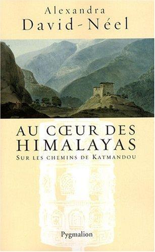 Au coeur des Himalayas : le Népal : sur les chemins de Katmandou