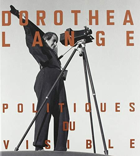 Dorothea Lange : politiques du visible