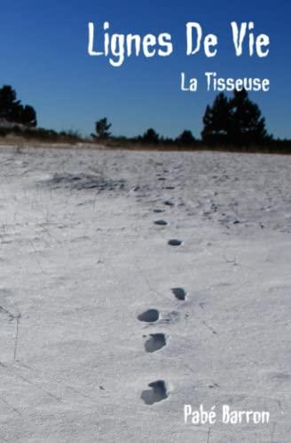 Lignes De Vie: la Tisseuse - tome 1