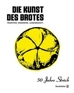 Die Kunst des Brotes: Tradition, Handwerk, Leidenschaft