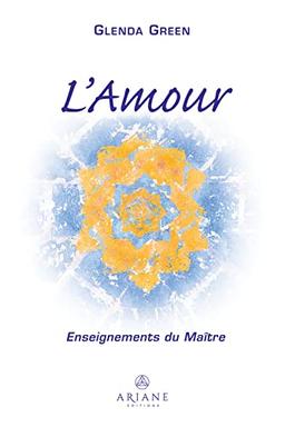 L'Amour - Enseignements du Maître