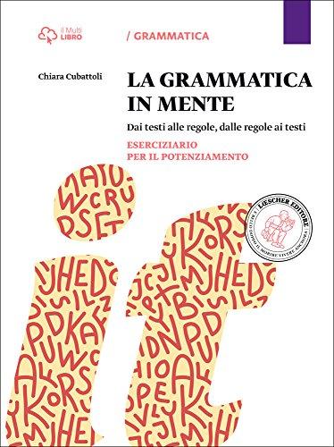 La grammatica in mente. Eserciziario per il potenziamento. Per la Scuola media. Con e-book. Con espansione online