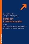 Handbuch Krisenintervention 2: Praxis und Konzepte zur Krisenintervention bei Menschen mit geistigen Behinderungen