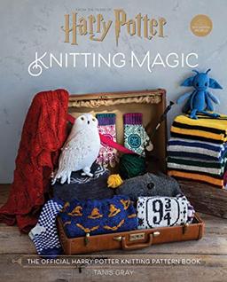 Harry Potter Knitting Magic: The official guide to creating magical knits