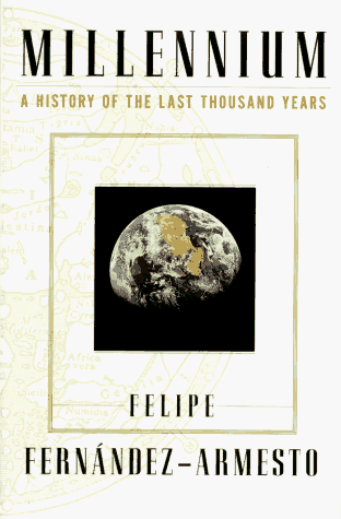 Millennium: A History of the Last Thousand Years