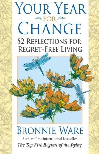 Your Year for Change: 52 Reflections for Regret-Free Living