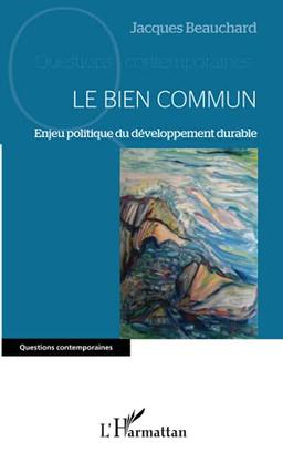 Le bien commun : enjeu politique du développement durable