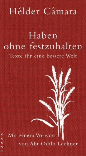 Haben ohne festzuhalten: Texte für eine bessere Welt