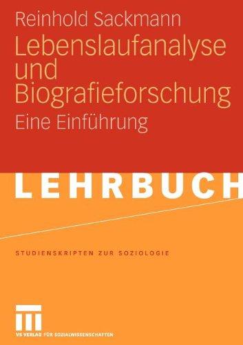 Lebenslaufanalyse und Biografieforschung: Eine Einführung (Studienskripten zur Soziologie) (German Edition)