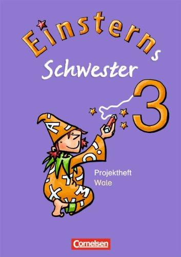 Einsterns Schwester - Sprache und Lesen: 3. Schuljahr - Projektheft Wale