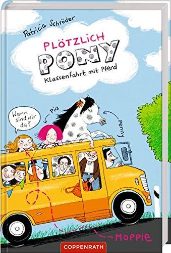 Plötzlich Pony (Bd. 2): Klassenfahrt mit Pferd