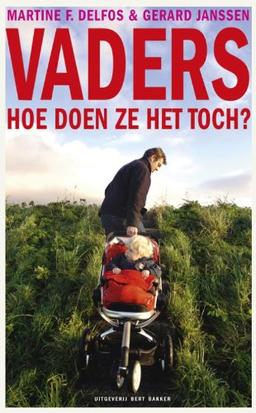 Vaders, hoe doen ze het toch?