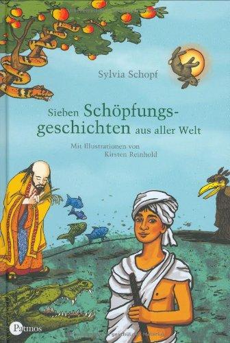 Sieben Schöpfungsgeschichten aus aller Welt