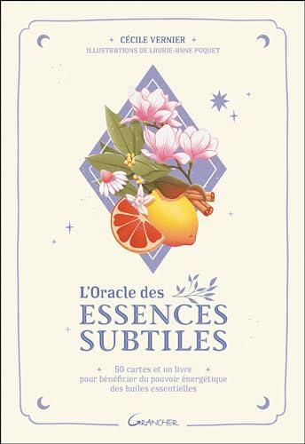 L'oracle des essences subtiles : 50 cartes et un livre pour bénéficier du pouvoir énergétique des huiles essentielles