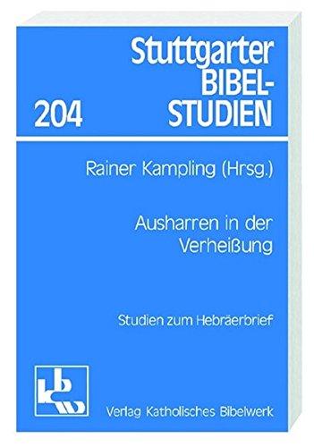 Ausharren in der Verheißung: Studien zum Hebräerbrief (Stuttgarter Bibelstudien (SBS))