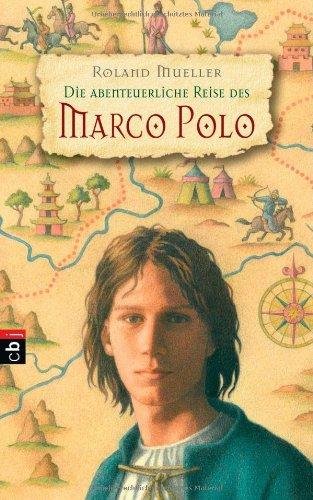 Die abenteuerliche Reise des Marco Polo