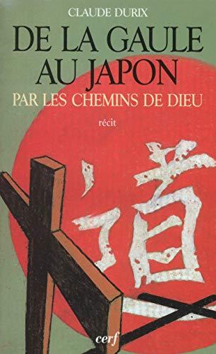 De la Gaule au Japon par les chemins de Dieu : l'aventure héroïque de quelques femmes