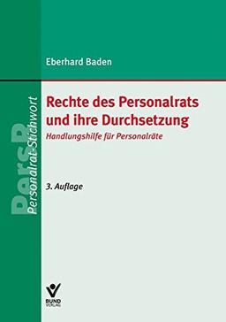 Rechte des Personalrats und ihre Durchsetzung (Personalrat-Stichwort)