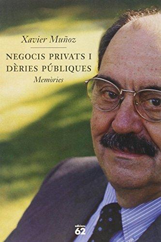 Negocis privats i dèries públiques : memòries (Biografies i Memòries)