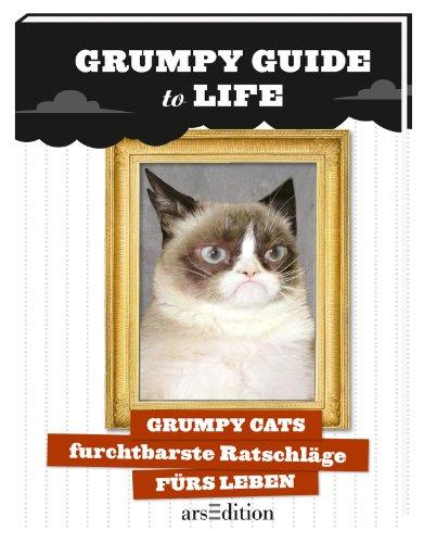 Grumpy Guide to Life: Grumpy Cats furchtbarste Ratschläge fürs Leben