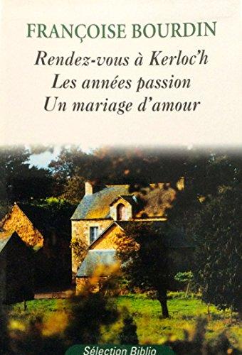 Rendez-vous à Kerloc'h -Les années passion Un mariage d'amour