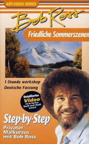 Bob Ross - Friedliche Sommerszenen [VHS]