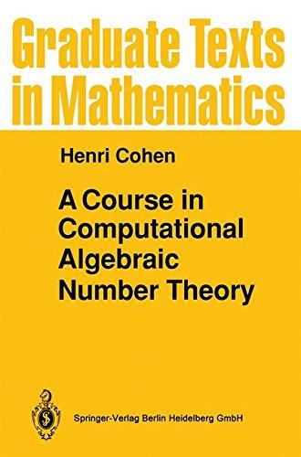 A Course in Computational Algebraic Number Theory (Graduate Texts in Mathematics, Band 138)